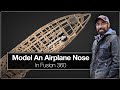 How to 3D Model an Airplane Fuselage Nose in Fusion 360 [Episode 5]