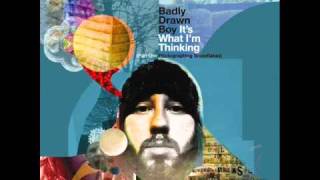 Badly Drawn Boy - It&#39;s What I&#39;m Thinking