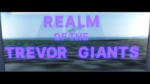Roblox Realm of Trevor Giants How to get all badges (available)
