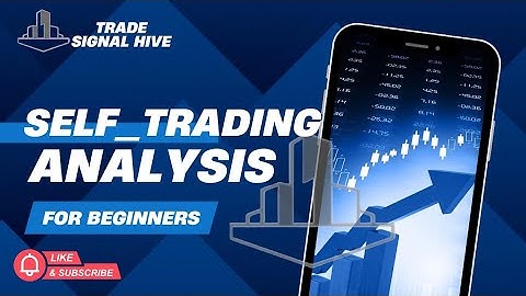 Self_Trading Analysis For Beginners - @tradesignalhive