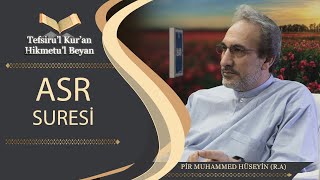 Tefsiru'l Kur'an Hikmetu'l Beyan - Asr Suresi - Muhammed Hüseyin (R.A.)