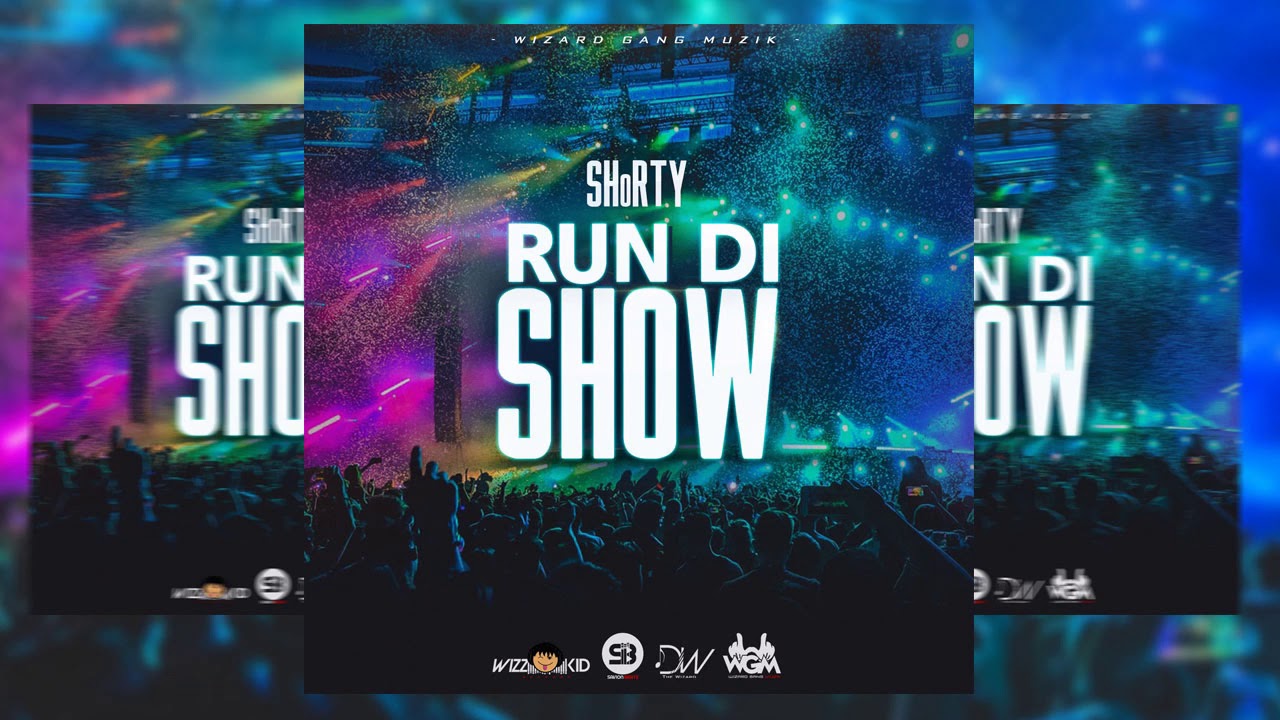 SHoRTY - RUN DI SHOW || 2019 BOUYON