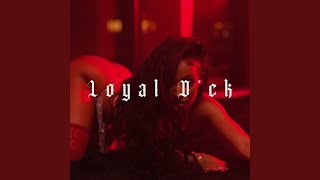 Download Lagu Loyal Dick Download Lagu Loyal Dick