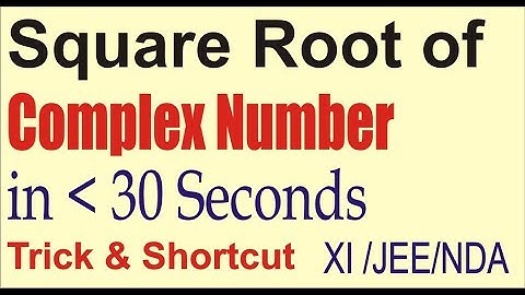 Class XI || Complex number square root In 30 Seconds || short cut And Trick