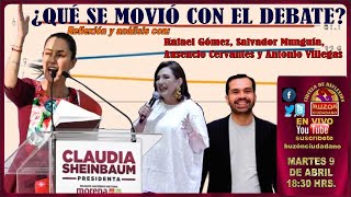 ¿QUÉ SE MOVIÓ EN EL DEBATE PRESIDENCIAL?