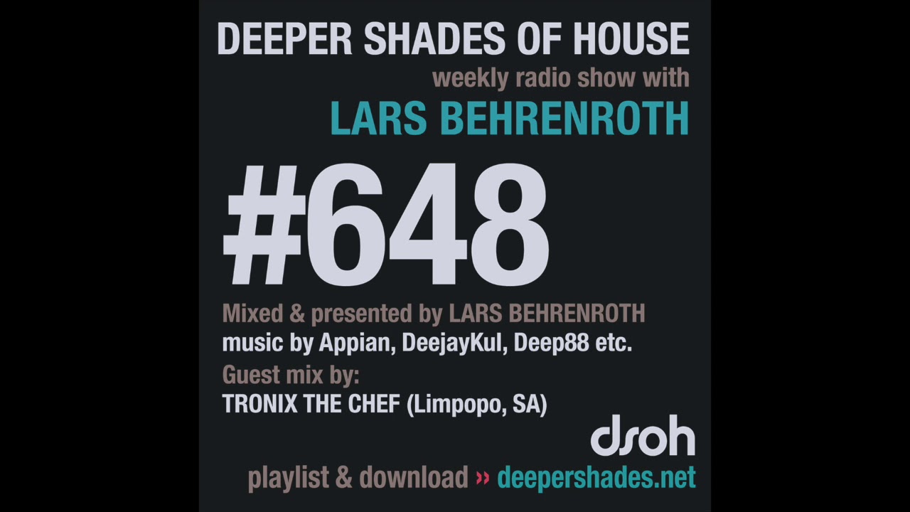 Deeper Shades Of House 648 w/ exclusive guest mix by TRONIX THE CHEF (Limpopo, South Africa)