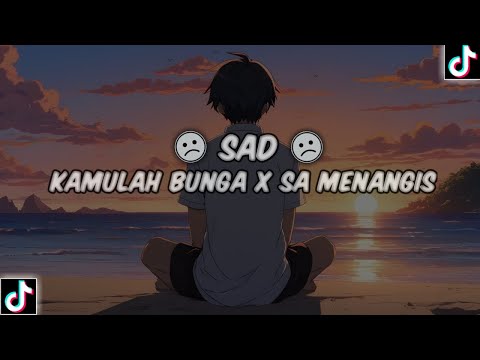 DJ SAD GALAU ☹️ KAMULAH BUNGA X SA MENANGIS  TERBARU ( Hendra 98 Remix )