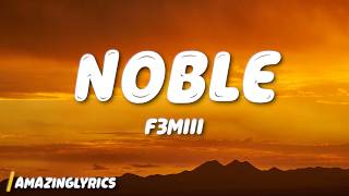 F3miii - NOBLE (Lyrics)