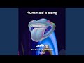 Hummed A Song 