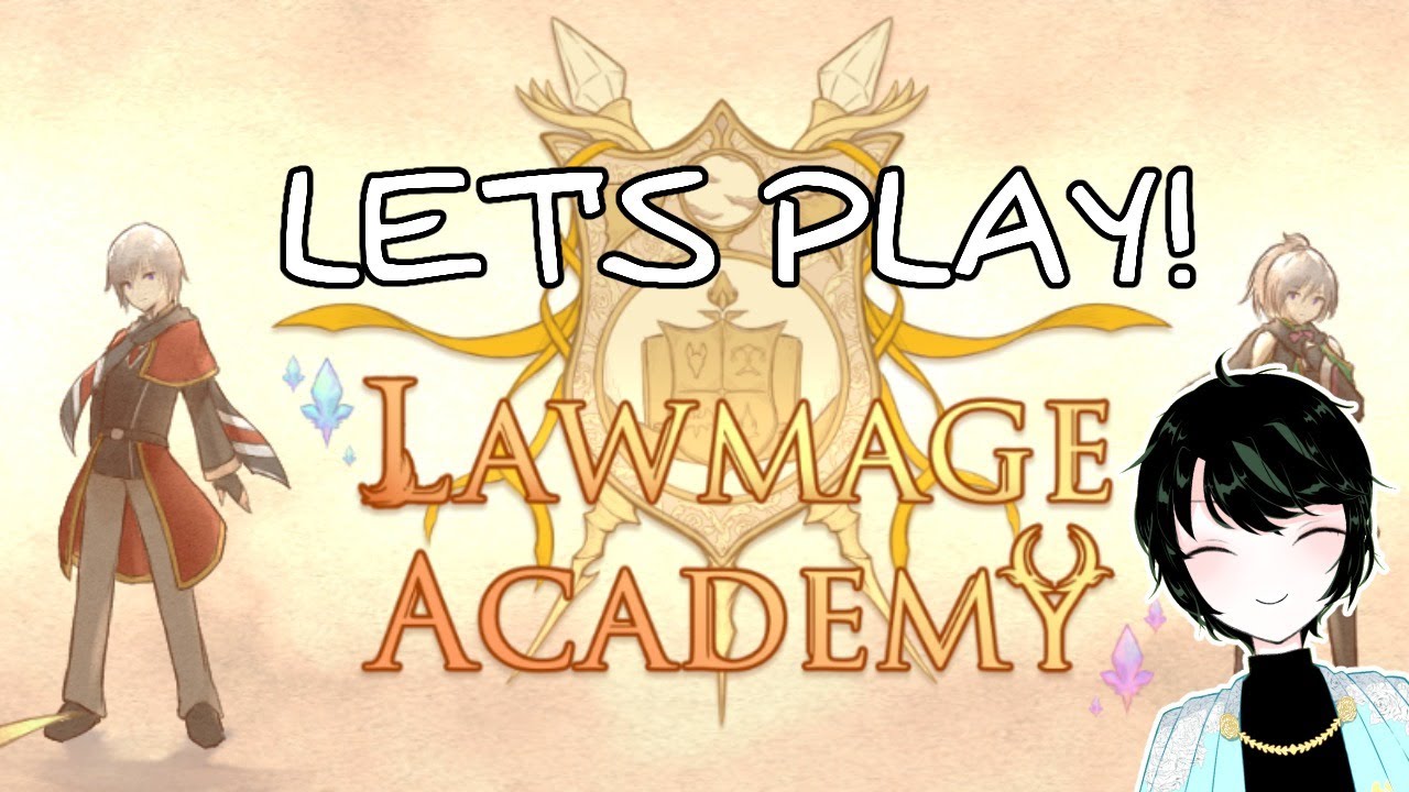 [MYVtuber] Let's play Lawmage Academy!