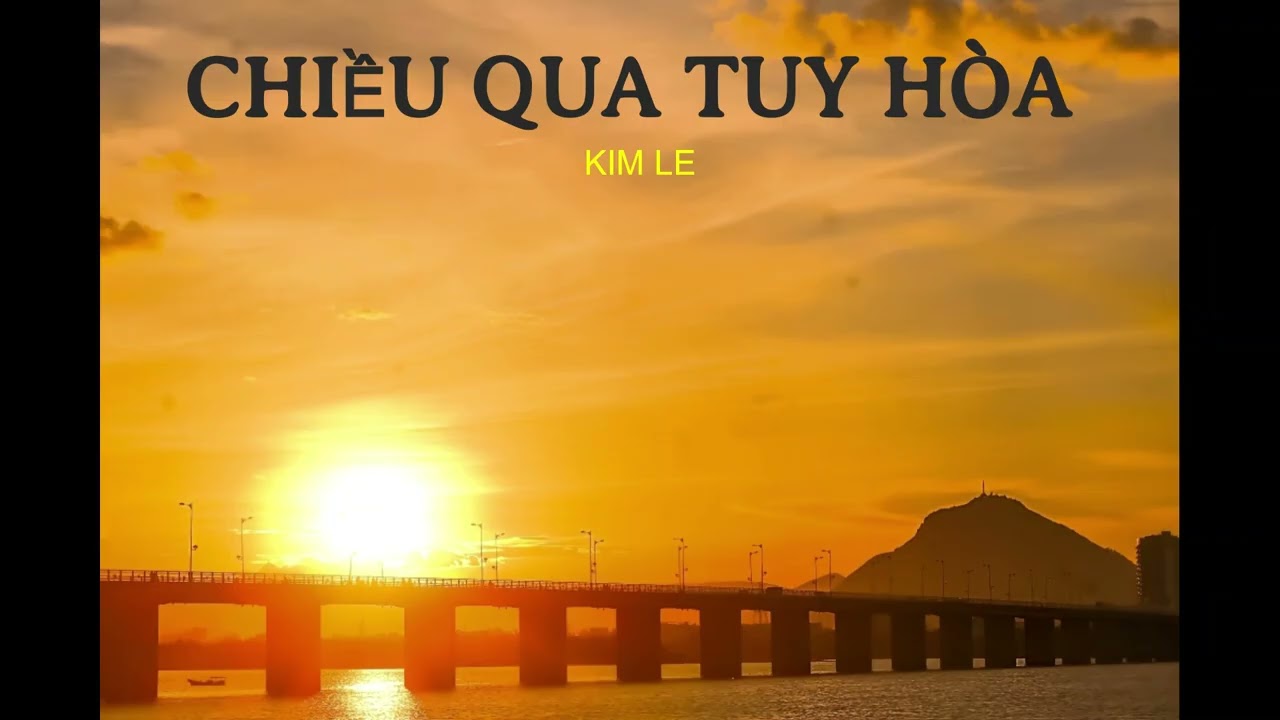 CHIỀU QUA TUY HOA - KIM LE