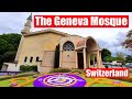  the geneva mosque masjid mosque de genve petit saconnex mosque geneva switzerland  2023