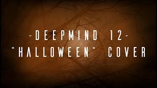 Video thumbnail of "DeepMind 12 'Halloween' Main Theme Cover"