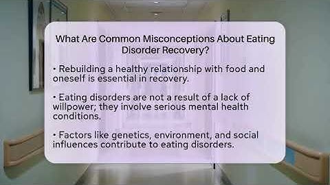 What Are Common Misconceptions About Eating Disorder Recovery? - Inside Body Image
