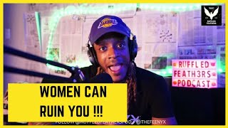 WOMEN CAN RUIN YOU : RUFFLED FEATHERS : EPISODE 7