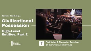 Civilizational Possession: High Level Entities, Part 2 by Cross Assembly 449 views 1 year ago 42 minutes
