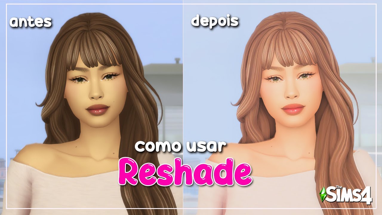 Como deixar o The Sims 4 MUITO mais BONITO com o RESHADE | Tutorial ...