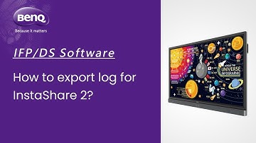 [BenQ FAQ] Public Display Product_How to export log for InstaShare 2?