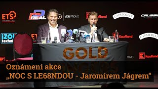 Tisková konference k akci „NOC S LE68NDOU JAROMÍREM JÁGREM”