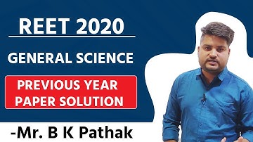REET Special | General Science | Previous Year Paper Solution | By B K Pathak Sir
