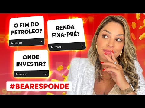 OPORTUNIDADE DE INVESTIMENTO? INVESTIR EM DÓLAR? PRÉ-FIXADO VALE A PENA? E O PETRÓLEO? #BEARESPONDE