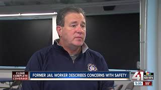 Former jail worker describes concerns with safety