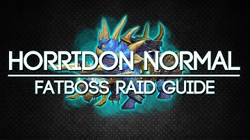 Horridon 10 Man Normal Throne of Thunder Guide - FATBOSS