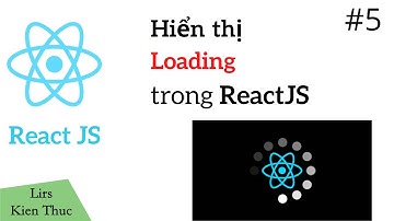 ReactJS #5: Hiển thị Loading trong ReactJS