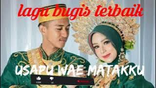 lagu bugis bikin baper USAPU WAE MATAKKU