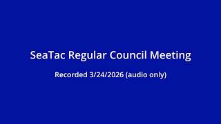 SeaTac City Council Meeting March 24, 2026