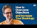 How to overcome objections  increase tour bookings