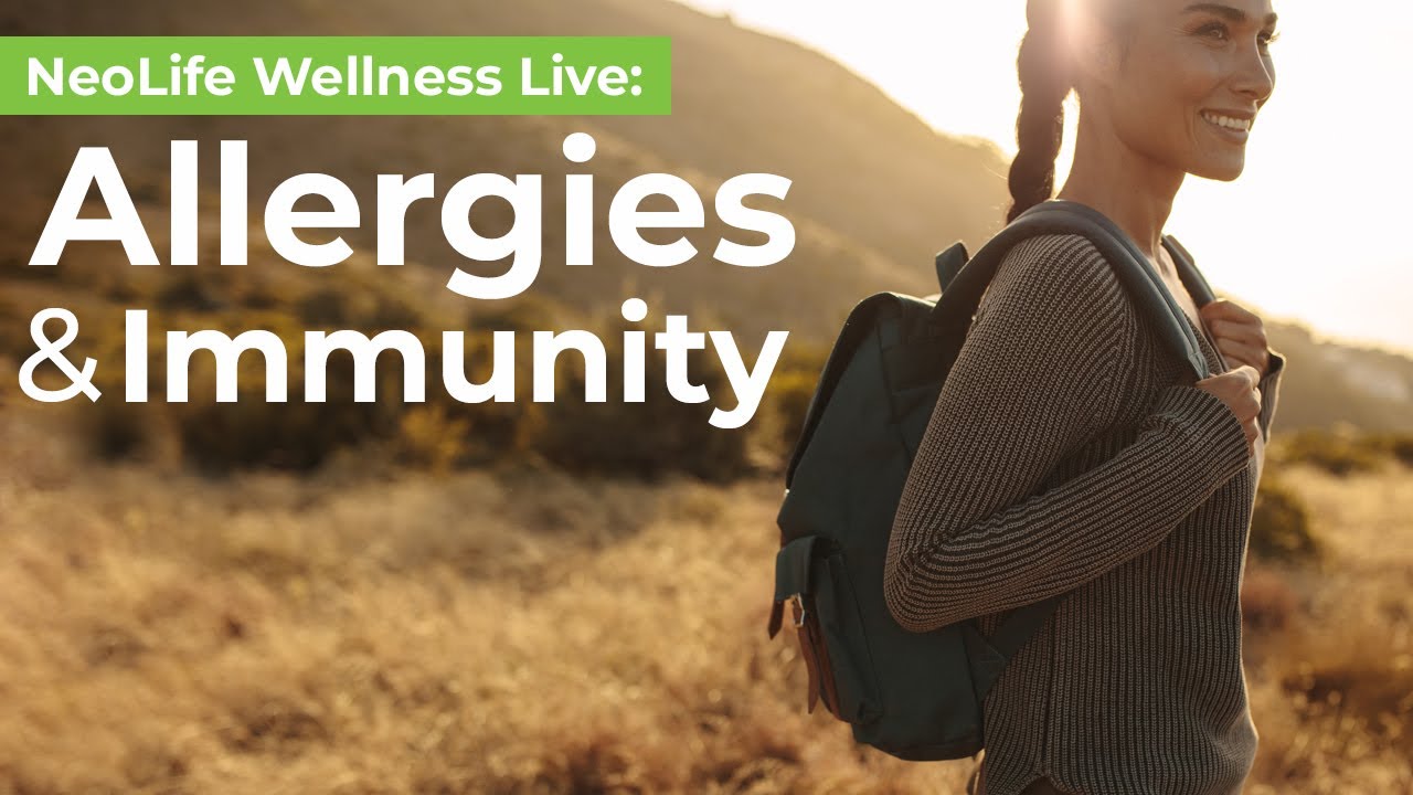 NeoLife Wellness Live: Allergies and Immunity