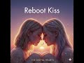 The Digital Hearts - Reboot Kiss (Official Audio)