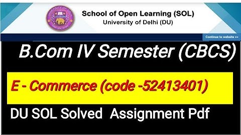 DU SOL B.COM IV Semester E Commerce Solved Assignment | DU SOl Assignment | DU SOL | DU Sol B.Com