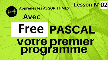 Algorithmes et Free pascal 02 Premier Programme