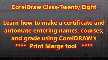 CorelDraw Class-Twenty Eight | Creating a Certificate with Print Merge in CorelDRAW | Excel CSV file