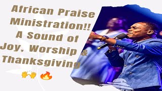Stanley Onyeka African Praise Ministration | A Sound of Joy, Worship &amp; Thanksgiving 🙌🔥