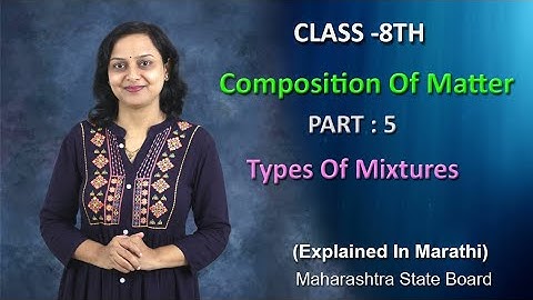 Composition Of Matter Part 5 Class 8 Maharashtra Board