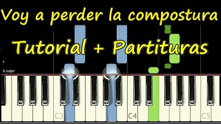 VOY A PERDER LA COMPOSTURA Ebenezer Piano Tutorial Cover Facil + Partitura PDF Letras Pista Acordes