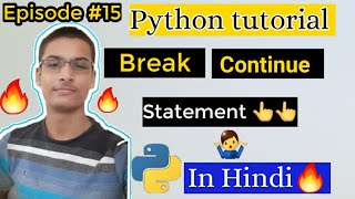 Episode 15 | Break | continue statement | Python tutorial for beginners | in hindi |by Alpha Coding