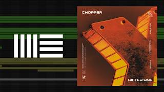 Chopper (UK) – Gifted One (Ableton Remake)