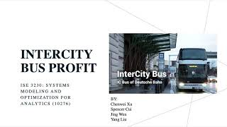 InterCity Bus Profit / ISE 3230: Systems Modeling and Optimization for Analytics (10276) / 11.30