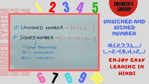UNSIGNED AND SIGNED NUMBER | NUMBER SYSTEM | DIGITAL ELECTRONICS