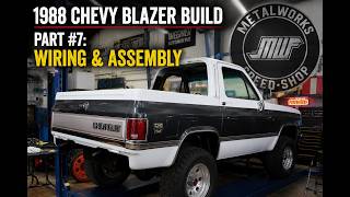 1988 Chevy Blazer build featuring RS4 chassis. Assembly work and wiring at MetalWorks Classic Auto