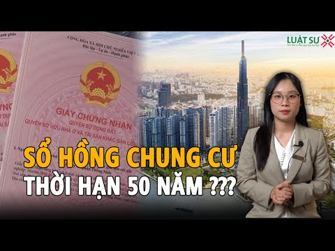 Video Sổ hồng chung cư có giá trị 50 năm | Đúng hay Sai? - youtube