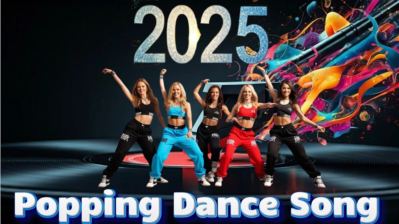 2025 World Popping Dance Song - YouTube