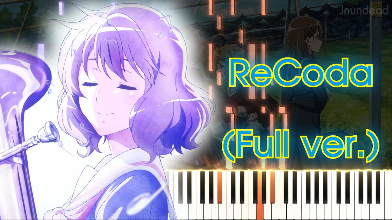Sound! Euphonium 3 OP] ReCoda/TRUE (Full ver.) Piano Arrangement