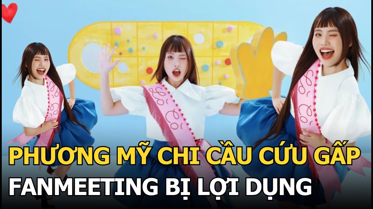 Phương Mỹ Chi cầu cứu gấp, fanmeeting bị lợi dụng