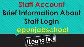 Brief Information about Staff Login Account  epunjabschool (E-PunjabSchool) By : iLeana Tech screenshot 1