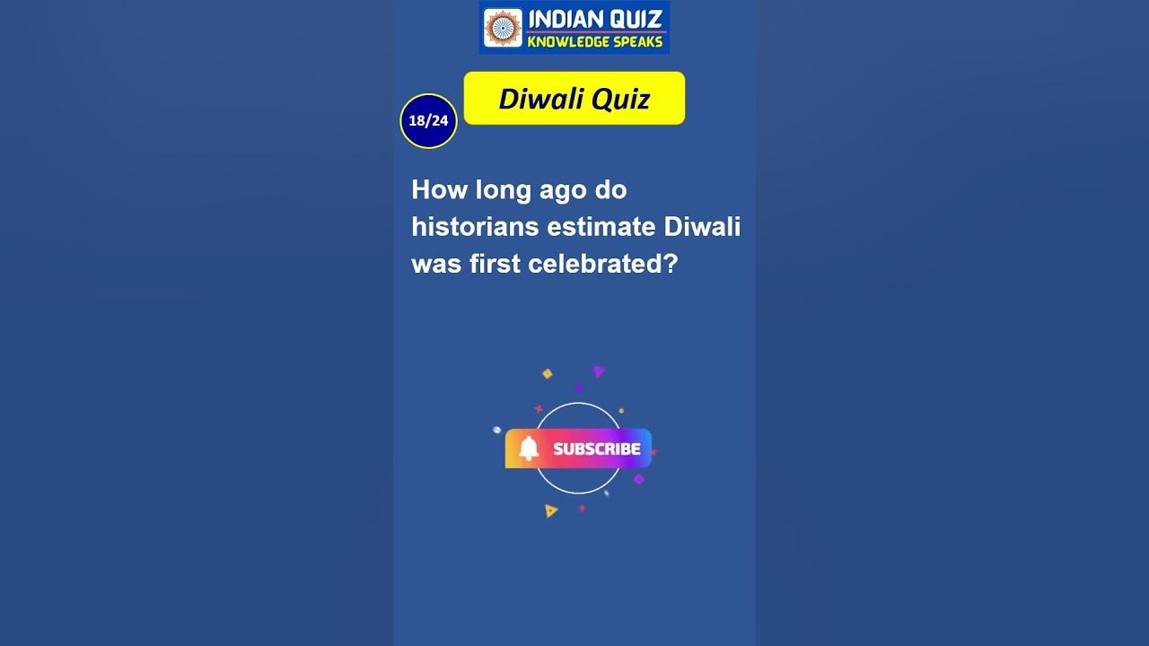 how-long-ago-do-historians-estimate-diwali-was-first-celebrated
